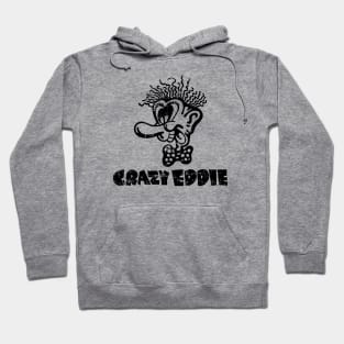 Crazy Eddie is Insane Hoodie